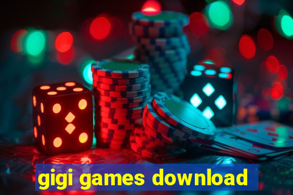 gigi games download